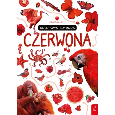 Kolorowa przyroda. Czerwona. M�odzi przyrodnicy - Patrycja Zarawska