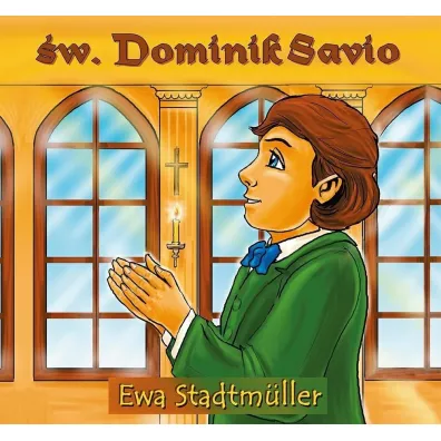 �w. Dominik Sawio - bajka - Ewa Stadtmuller
