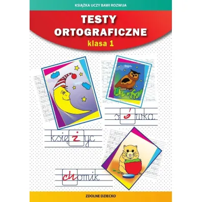 Testy ortograficzne SP 1 Sukces w nauce - Beata Guzowska, Iwona Kowalska