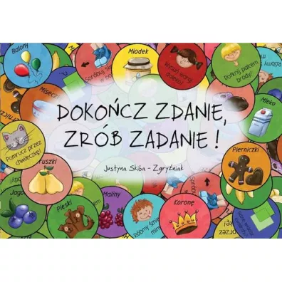 Doko�cz zdanie, zr�b zadanie! - Justyna Skiba-Zgry�niak