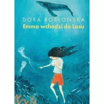 Emma wchodzi do Lasu Tom 2. B��kitny W�w�z - Dora Ros�o�ska
