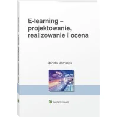 E-learning - projektowanie, realizowanie i ocena