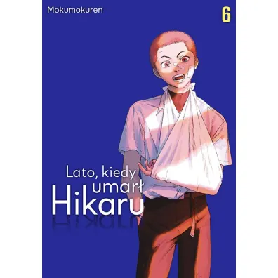 Lato, kiedy umar� Hikaru. Tom 6 - Mokumokuren