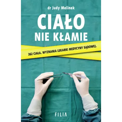 Cia�o nie k�amie - Judy Melinek