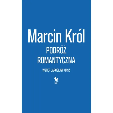 Podr� romantyczna - Marcin Kr�l