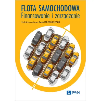 Flota samochodowa. Finansowanie i zarz�dzanie - Wojciech Lewandowski, Daniel Trzaskowski, Kamil Jakacki, Maciej Kaniewski