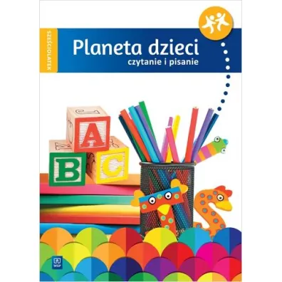 Planeta dzieci. Sze�ciolatek. Czytanie i pisanie