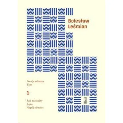 Poezje zebrane Le�mian Tom 1 - Boles�aw Le�mian