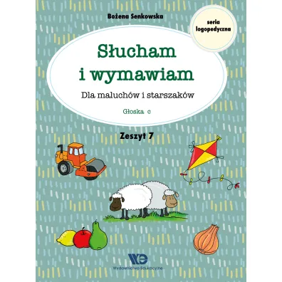 S�ucham i wymawiam Dla maluch�w i starszak�w Zeszyt 7 - Bo�ena Senkowska