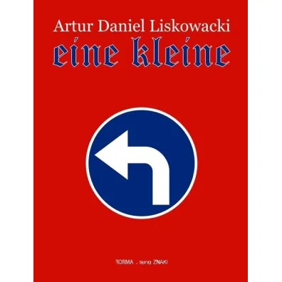 Eine kleine - Artur Daniel Liskowacki