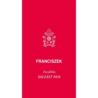 Encyklika Dilexit nos - Papie� Franciszek - Jorge Mario Bergoglio Si