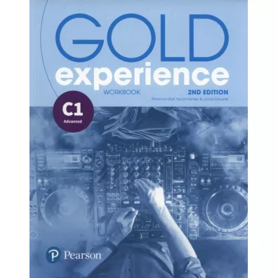 Gold Experience 2nd Edition C1. Workbook - Lynda Edwards, Rhiannon  Ball, Sarah Hartley