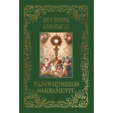 Duchowa adoracja Naj�wi�tszego