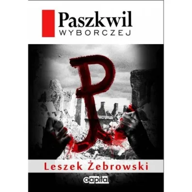 Paszkwil Wyborczej - Leszek �ebrowski