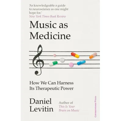 Music as Medicine - Daniel Levitin