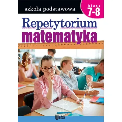 Matematyka. Repetytorium. Szko�a podstawowa. Klasy 7-8