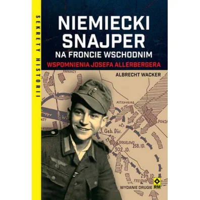 Niemiecki snajper na froncie wschodnim. Wspomnienia - Albrecht Wackner