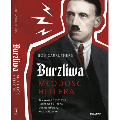 Burzliwa m�odo�� Hitlera - Bob  Carruthers