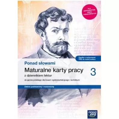 Ponad s�owami 3. Maturalne karty pracy z dziennikiem lektur do j�zyka polskiego dla liceum og�lnokszta�c�cego i technikum. Zakres podstawy i rozszerzony