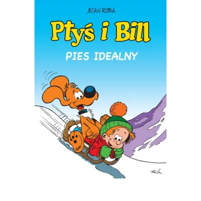Komiksy s� super! Pies idealny. Pty� i Bill. Tom 11