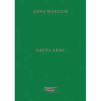 Grupa krwi - Anna  Wakulik