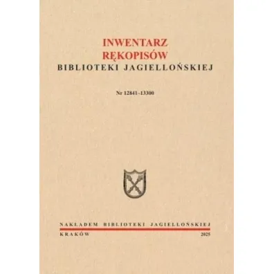 Inwentarz r�kopis�w BJ. Nr 12841-13300 - Red Monika  Jaglarz, Urszula  Klatka
