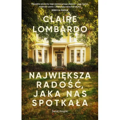 Najwi�ksza rado��, jaka nas spotka�a - Claire Lombardo