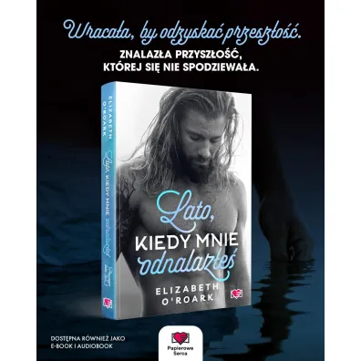 Lato, kiedy mnie odnalaz�e�. Pewnego lata. Tom 3