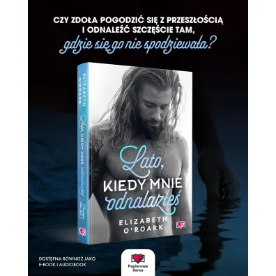 Lato, kiedy mnie odnalaz�e�. Pewnego lata. Tom 3