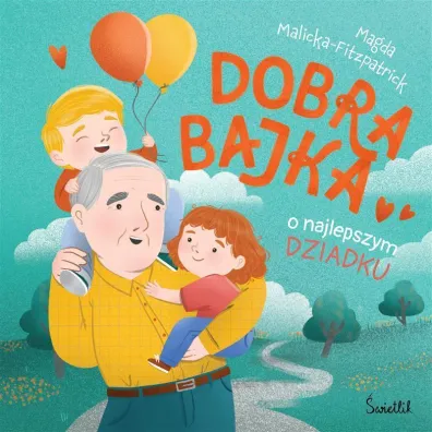 Dobra bajka o najlepszym dziadku