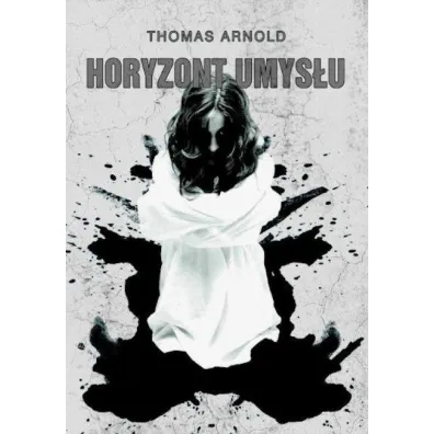 Horyzont umys�u (z autografem) - Thomas Arnold