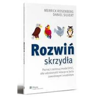 Rozwi� skrzyd�a. Poznaj i zastosuj model DISC