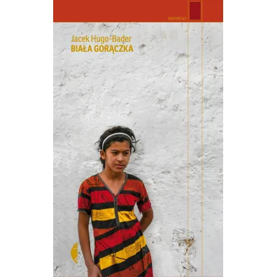 Bia�a gor�czka - Jacek Hugo-Bader