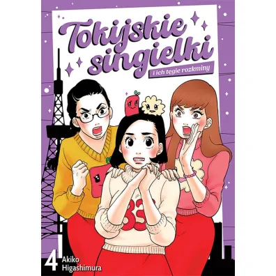 Tokijskie singielki i ich t�gie rozkminy. Tom 4 - Akiko Higashimura