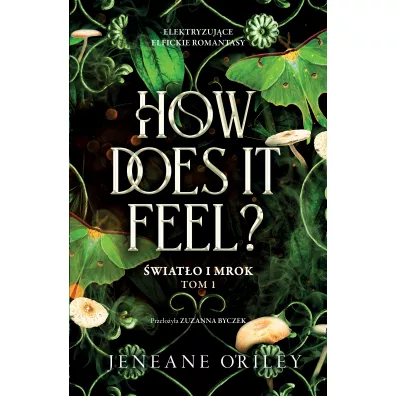 Powiedz, jak to jest. �wiat�o i mrok. Tom 1 - Jeneane O'Riley