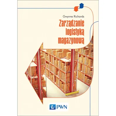 Zarz�dzanie logistyk� magazynow� - Gwynne Richards