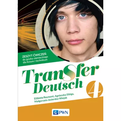 Transfer Deutsch 4. Zeszyt �wicze� - Agnieszka Sibiga, El�bieta Reymont, Ma�gorzata Jezierska-Wiejak
