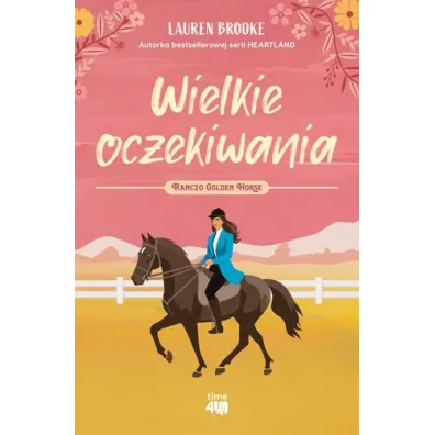 Wielkie oczekiwania. Ranczo Golden Horse. Tom 1 - Lauren Brooke