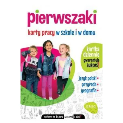 Pierwszaki. Karty pracy w szkole i w domu