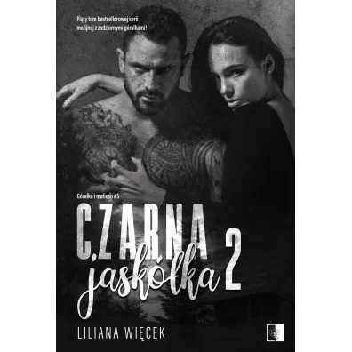 Czarna jask�ka 2. Seria G�ralka i mafioso. Tom 5 - Liliana Wi�cek