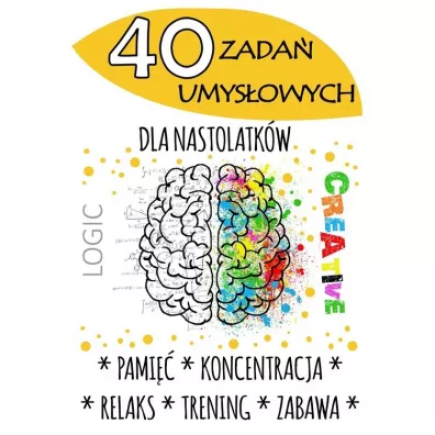 40 zada� umys�owych dla nastolatk�w - Agnieszka Wile�ska