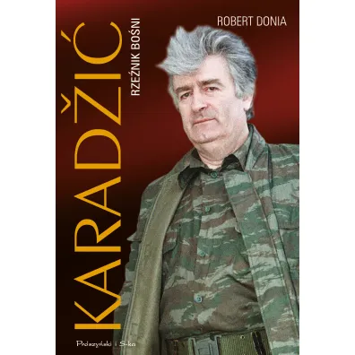 Karad�i�. Rze�nik Bo�ni - Robert Donia