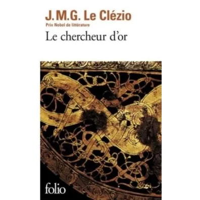 Chercheur d'or - Jean-Marie Gustave Le Clezio
