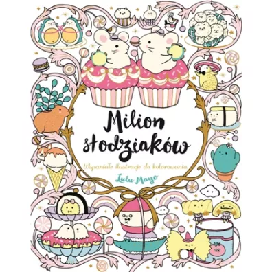 Milion s�odziak�w. Wspania�e ilustracje do kolorowania - Lulu Mayo