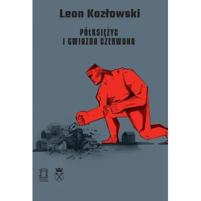 P�ksi�yc i gwiazda czerwona - Leon Koz�owski