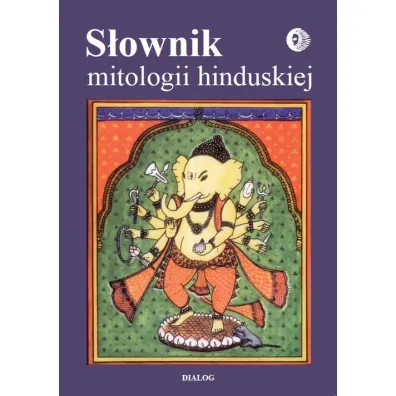 S�ownik mitologii hinduskiej - Barbara Grabowska, Bogus�aw J. Koc, Tadeusz  Herrman