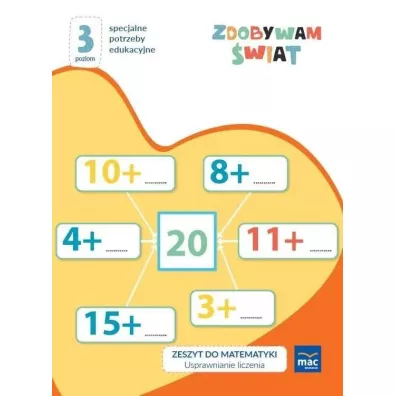 Zdobywam �wiat. Zeszyt do matematyki. Usprawnienie liczenia. Poziom 3 - Justyna Hadry�