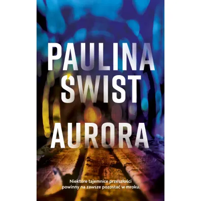 Aurora - Paulina �wist