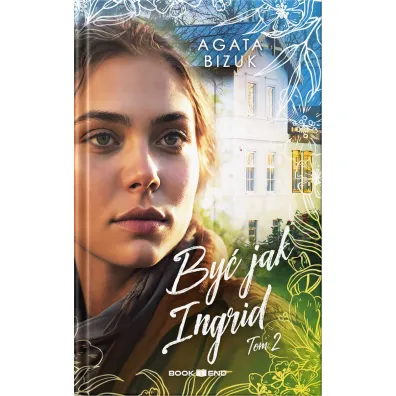 By� jak Ingrid 2 - Agata Bizuk