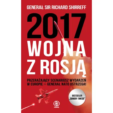2017: Wojna z Rosj� - Richard Shirreff